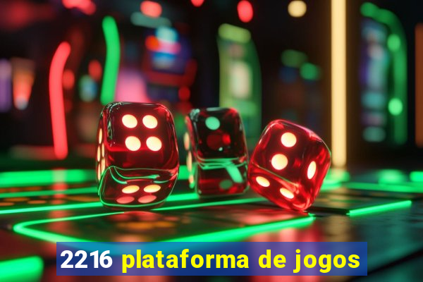 2216 plataforma de jogos